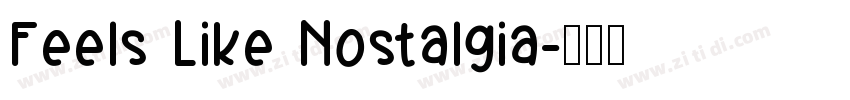Feels Like Nostalgia字体转换